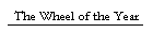 The Wheel of the Year